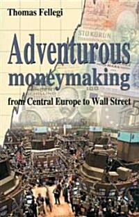 Adventurous Moneymaking (Paperback)