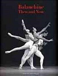 Balanchine Then and Now (Paperback)
