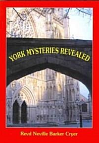 York Mysteries Revealed (Paperback)