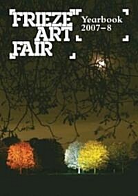 [중고] Frieze Art Fair Yearbook 2007-8 (Paperback, 2007-8)