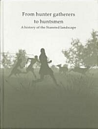 From Hunter-Gatherers to Huntsmen (Hardcover)