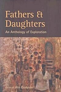 Fathers & Daughters : An Anthology of Exploration (Paperback)