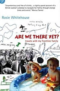 Are We There Yet? : Travels with My Frontline Family (Paperback)