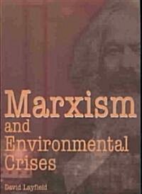 Marxism and Environmental Crises (Paperback, New)