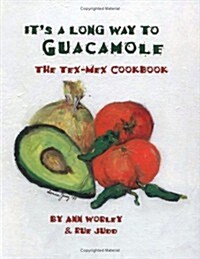 Its a Long Way to Guacamole (Hardcover, 2nd, Spiral)