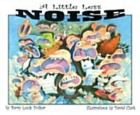 A Little Less Noise (Hardcover)