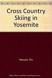 Cross Country Skiing in Yosemite (Paperback)