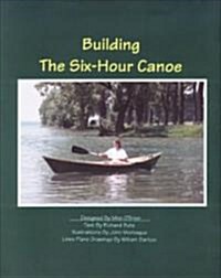 Building the Six-Hour Canoe (Paperback)