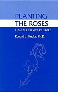 Planting the Roses (Paperback)