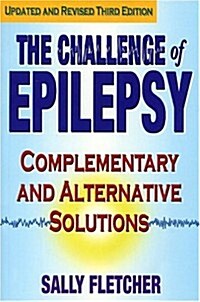 The Challenge Of Epilepsy (Paperback, 3rd, Revised, Updated)