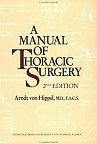 Manual of Thoracic Surgery (Paperback, 2nd)