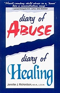 Diary of Abuse/Diary of Healing (Paperback)