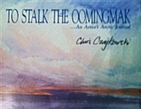 To Stalk the Oomingmak (Hardcover)