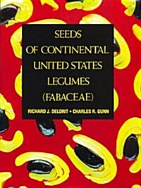 Seeds of Continental United States Legumes (Fabaceae) (Hardcover)