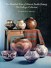 Two Hundred Years of Historic Pueblo Pottery (Hardcover)