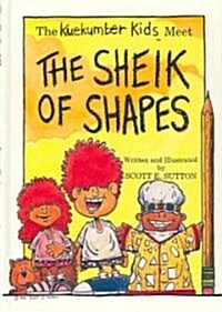 The Kuekumber Kids Meet the Sheik of Shapes (Hardcover)