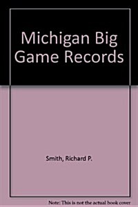 Michigan Big Game Records (Paperback, 2nd)