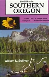 100 Hikes in Southern Oregon (Paperback)