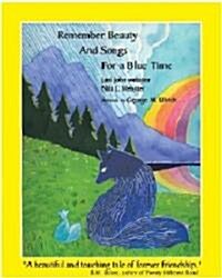 Remember Beauty and Songs for a Blue Time (Hardcover)