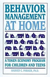 Behavior Management at Home: A Token Economy Program for Children and Teens (Paperback)