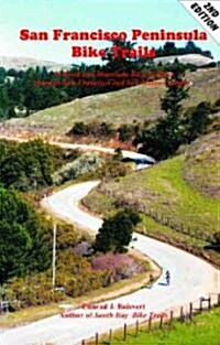 San Francisco Peninsula Bike Trails: 32 Road and Mountain Bike Rides Through San Francisco and San Mateo Counties (Paperback, 2)