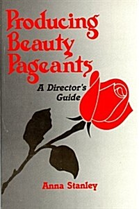 Producing Beauty Pageants (Paperback)