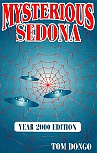 Mysterious Sedona: Year 2000 Edition (Paperback, 2000)