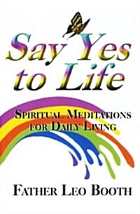 Say Yes to Life (Paperback)