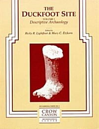 The Duckfoot Site, Vol. 1: Descriptive Archaeology (Paperback)