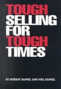 Tough Selling for Tough Times (Hardcover)