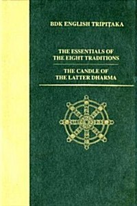 The Essentials of the Eight Traditions / The Candle of the Latter Dharma (Hardcover)