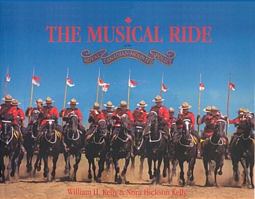 Musical Ride of the Royal Canadian Mounted Police (Paperback)