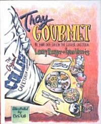 Tray Gourmet: Be Your Own Chef in the College Cafeteria (Paperback)