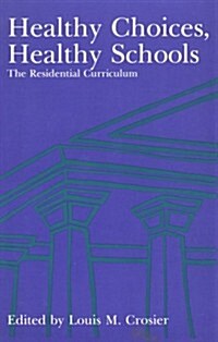 Healthy Choices, Healthy Schools: The Residential Curriculum (Paperback, 2)