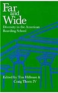Far and Wide: Cultural Diversity in the American Boarding School (Paperback)