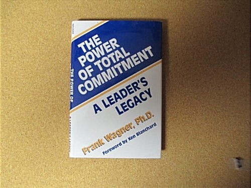 The Power of Total Commitment (Hardcover)
