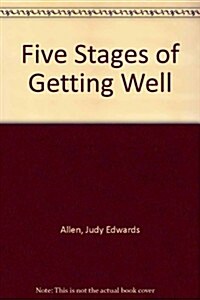 Five Stages of Getting Well (Paperback)