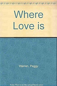 Where Love Is (Hardcover)