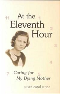 At the Eleventh Hour (Paperback, 1ST)