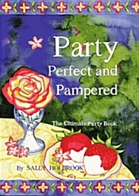 Party Perfect and Pampered (Hardcover)