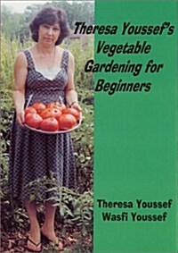 Theresa Youssefs Vegetable Gardening for Beginners (Paperback)