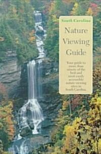 South Carolina Nature Viewing Guide: Distributed for the South Carolina Department of Natural Resource (Mass Market Paperback)