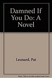 Damned If You Do (Hardcover)