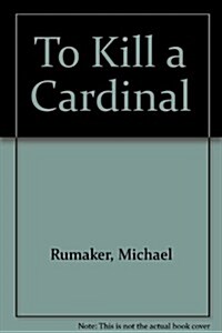 To Kill a Cardinal (Paperback)