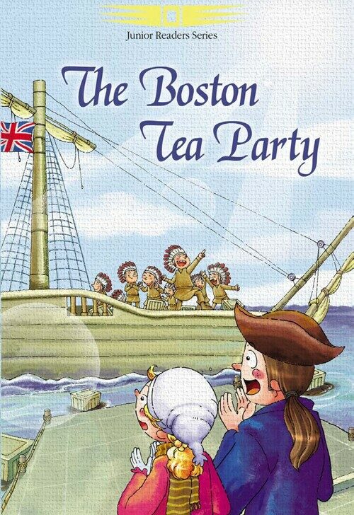 The Boston Tea Party - Jungchul Readers Series Level 5 (Book4)