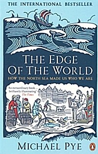 The Edge of the World : How the North Sea Made Us Who We are (Paperback)