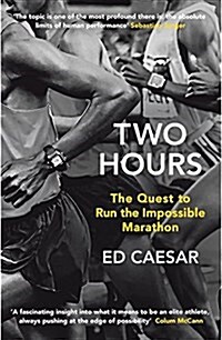 Two Hours : The Quest to Run the Impossible Marathon (Hardcover)