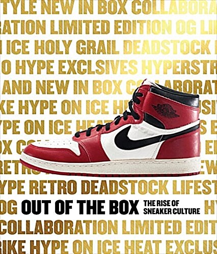 Out of the Box: The Rise of Sneaker Culture (Hardcover)