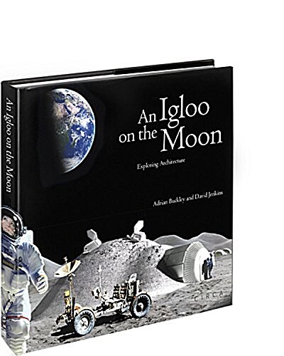 An Igloo on the Moon : Exploring Architecture (Hardcover)