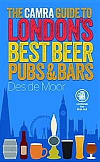 The CAMRA Guide to Londons Best Beer, Pubs & Bars (Paperback, 2 New edition)